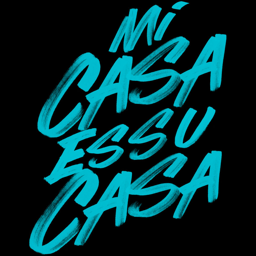 Mi casa es su casa written in brushstrokes